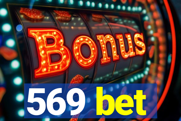 569 bet